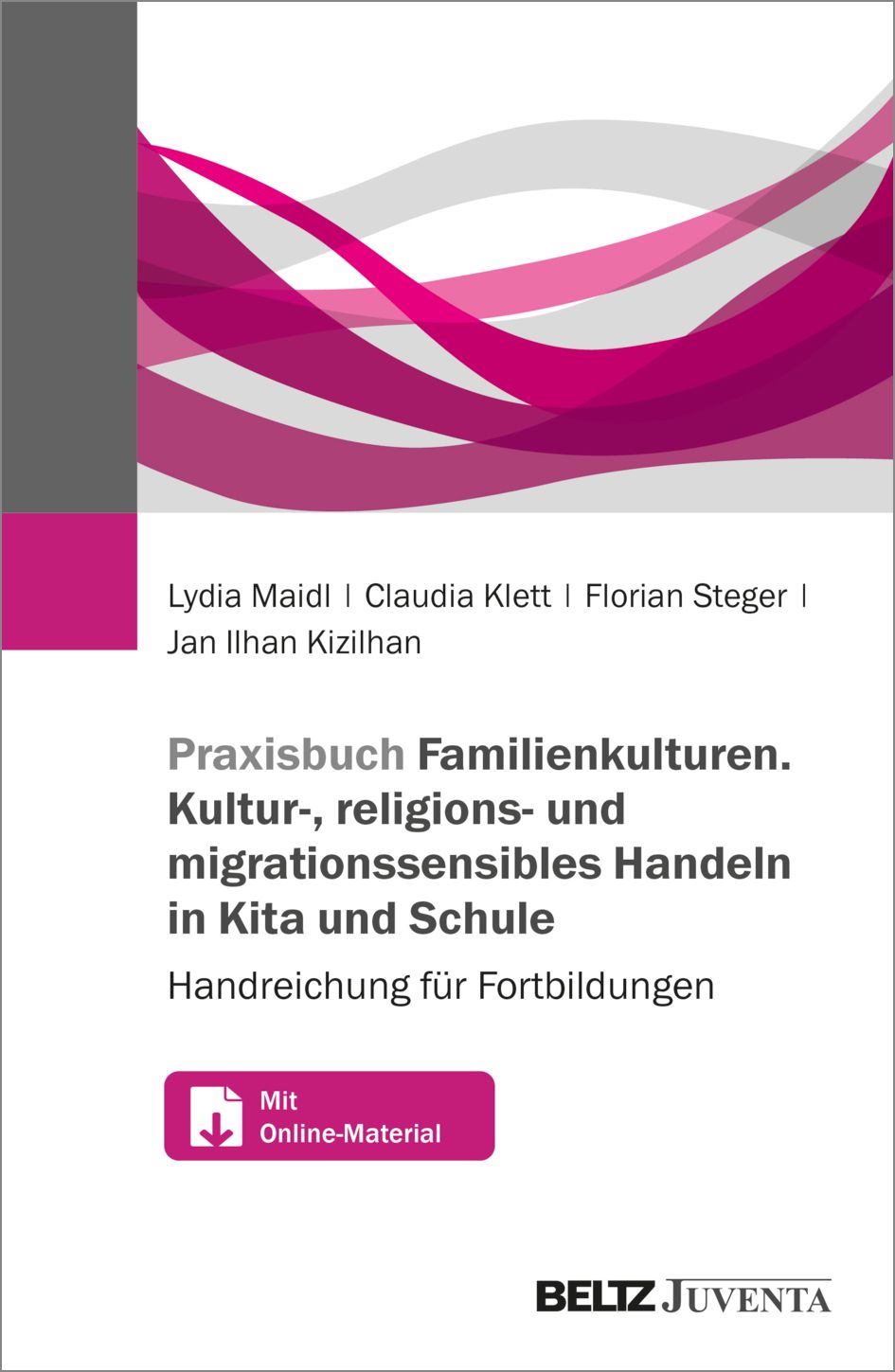 Cover-Abbildung für Praxisbuch Familienkulturen. Kultur-, religions- und migrationssensibles Handeln in Kita und Schule (Softcover/Paperback) (99999---978-3-7799-7802-2)