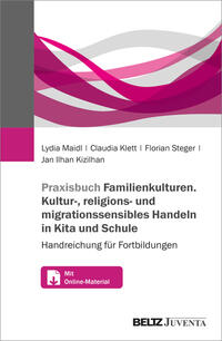 Cover-Abbildung für Praxisbuch Familienkulturen. Kultur-, religions- und migrationssensibles Handeln in Kita und Schule (Softcover/Paperback) (99999---978-3-7799-7802-2)