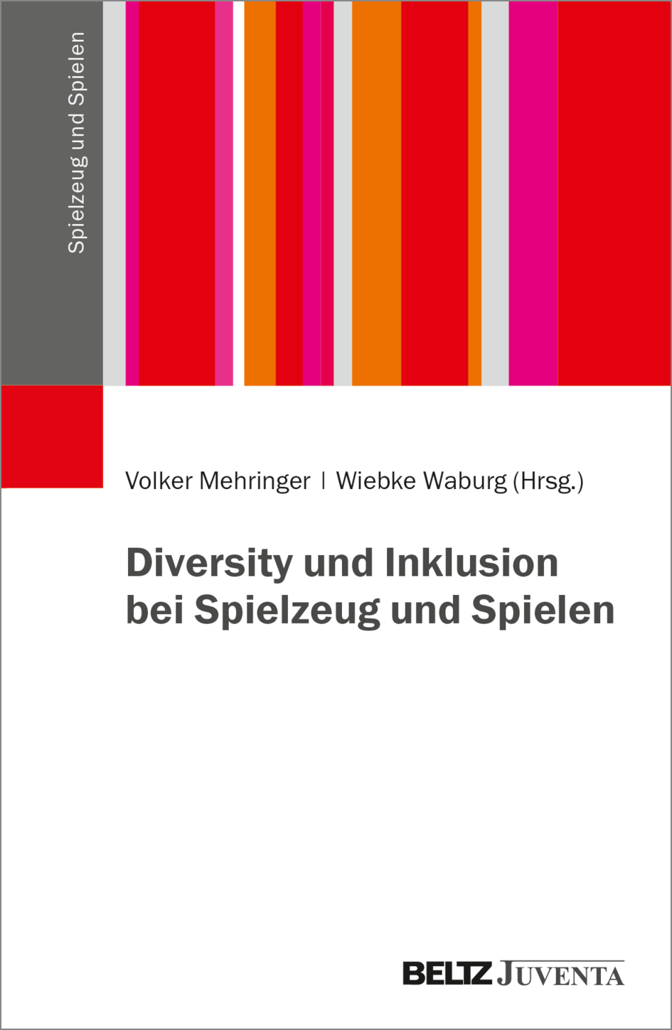 Cover-Abbildung für Diversity und Inklusion bei Spielzeug und Spielen (Softcover/Paperback) (99999---978-3-7799-8361-3)