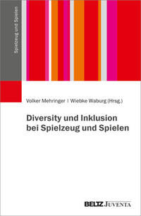 Cover-Abbildung für Diversity und Inklusion bei Spielzeug und Spielen (Softcover/Paperback) (99999---978-3-7799-8361-3)