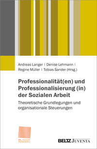 Cover-Abbildung für Professionalität(en) und Professionalisierung (in) der Sozialen Arbeit (Softcover/Paperback) (99999---978-3-7799-8666-9)