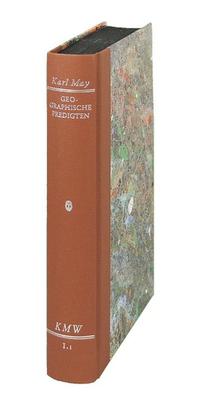 Karl Mays Werke: Historisch-Kritische Ausgabe für die Karl-May-Stiftung / Abteilung I: Frühwerk / Geographische Predigten