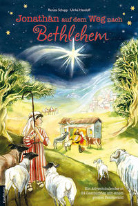 Jonathan auf dem Weg nach Bethlehem. Ein Adventskalender in 24 Geschichten mit einem großen Fensterbild