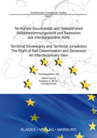 Territoriale Souveränität und Gebietshoheit. Selbstbestimmungsrecht und Sezession aus interdisziplinärer Sicht