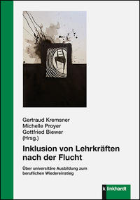 Cover-Abbildung für Inklusion von Lehrkräften nach der Flucht (99999---978-3-7815-2358-6)