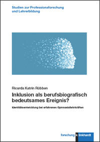 Cover-Abbildung für Inklusion als berufsbiografisch bedeutsames Ereignis? (99999---978-3-7815-2457-6)