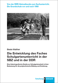 Cover-Abbildung für Die Entwicklung des Faches Schulgartenunterricht in der SBZ und in der DDR (Softcover/Paperback) (99999---978-3-7815-2718-8)