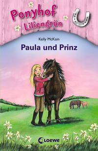 Ponyhof Liliengrün (Band 2) – Paula und Prinz