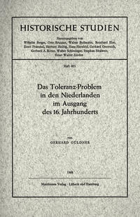 Das Toleranz-Problem in den Niederlanden im Ausgang des 16. Jahrhunderts