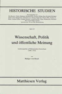 Gelehrtenpolitik, Regierung und öffentliche Meinung im Wilhelminischen Deutschland (1890-1914)