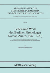 Leben und Werk des Berliner Physiologen Nathan Zuntz (1847-1920)