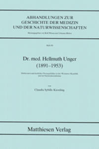 Dr. med. Hellmuth Unger (1891-1953)