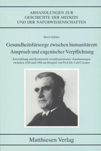 Gesundheitsfürsorge zwischen humanitärem Anspruch und eugenischer Verpflichtung