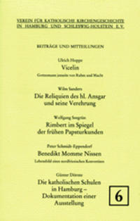 Die katholischen Schulen in Hamburg - Dokumentation einer Ausstellung. - Hoppe, Ulrich: Vicelin, Gottesmann jenseits von Ruhm und Macht. - Schmidt-Eppendorf, Peter: Benedikt Momme Nissen, Lebensbild eines nordfriesischen Konvertiten