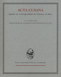 Acta Cusana. Quellen zur Lebensgeschichte des Nikolaus von Kues. Band I, Lieferung 1