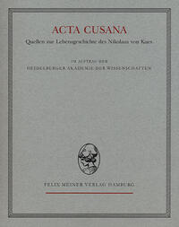 Acta Cusana. Quellen zur Lebensgeschichte des Nikolaus von Kues. Band I, Lieferung 3b