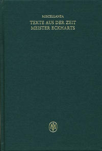 Miscellanea: Texte aus der Zeit Meister Eckharts I