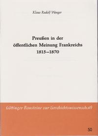 Preussen in der öffentlichen Meinung Frankreichs 1815-1870