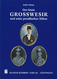 Der letzte Grosswesir und seine preussischen Söhne