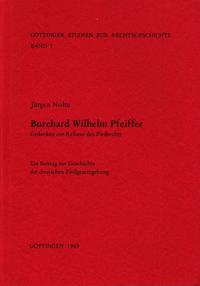 Burchard Wilhelm Pfeiffer - Gedanken zur Reform des Zivilrechts