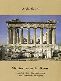 Meisterwerke der Kunst - Architektur. Kunstmappe / Meisterwerke der Kunst - Architektur 1