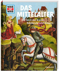 Mittelalter - Die Welt der Kaiser, Edelleute und Bauern