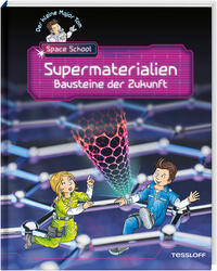Space School Supermaterialien - Bausteine der Zukunft