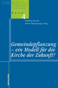 Gemeindepflanzung - ein Modell für die Kirche der Zukunft?