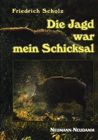 Die Jagd war mein Schicksal