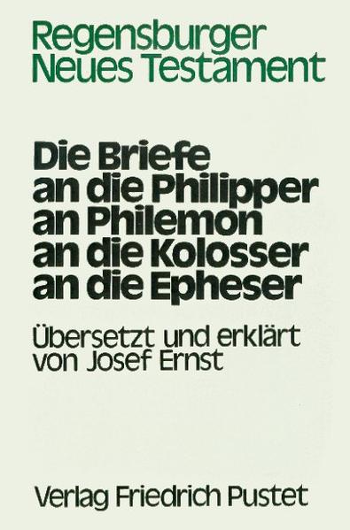 Die Briefe an die Philipper, an Philemon, an die Kolosser, an die Epheser