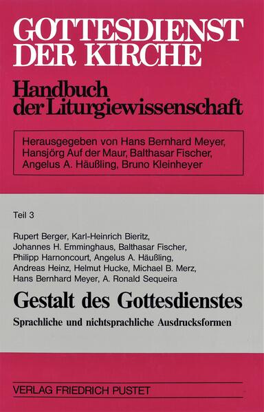 Gottesdienst der Kirche. Handbuch der Liturgiewissenschaft / Gestalt des Gottesdienstes