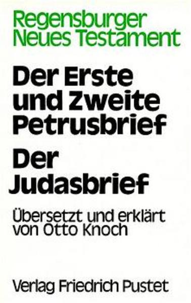 Der Erste und Zweite Petrusbrief - Der Judasbrief