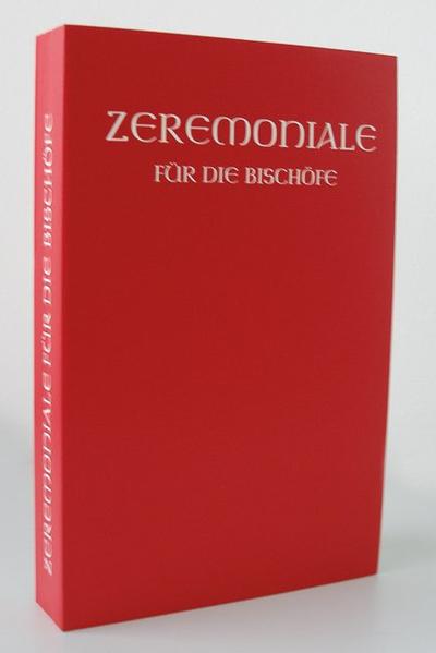 Zeremoniale für die Bischöfe in den katholischen Bistümers des deutschen Sprachgebietes