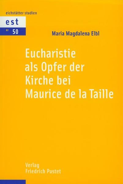 Eucharistie als Opfer der Kirche bei Maurice de la Taille