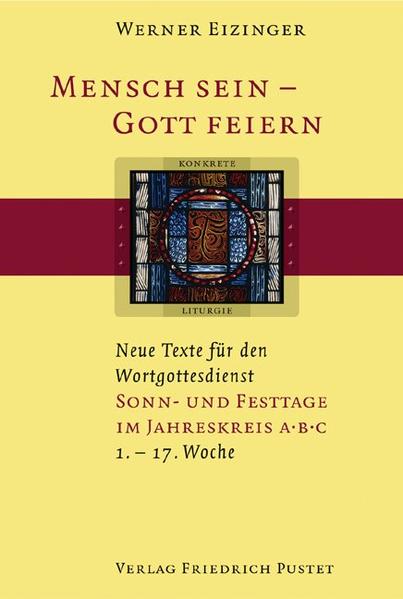 Mensch sein - Gott feiern. Neue Texte für den Wortgottesdienst