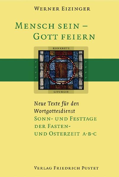 Mensch sein - Gott feiern. Neue Texte für den Wortgottesdienst