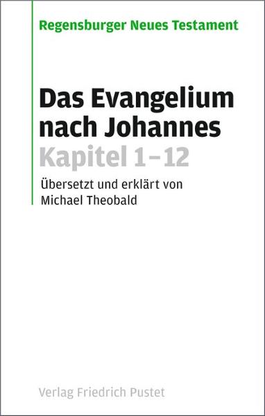 Das Evangelium nach Johannes Kapitel 1-12