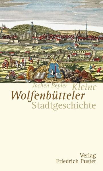 Kleine Wolfenbütteler Stadtgeschichte