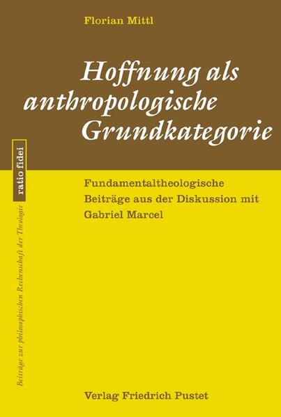 Hoffnung als anthropologische Grundkategorie