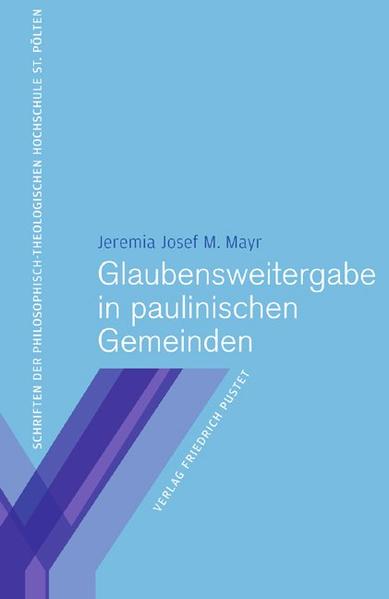 Glaubensweitergabe in paulinischen Gemeinden