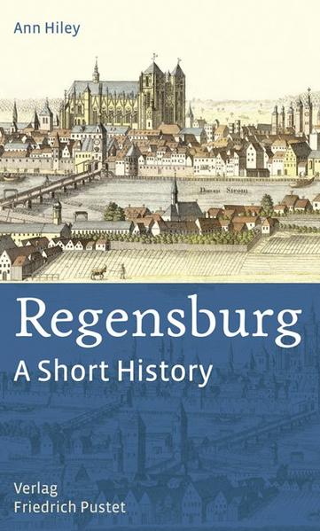 Regensburg – A Short History