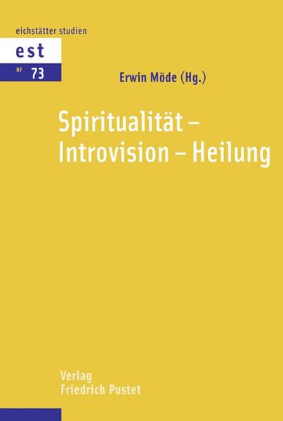 Spiritualität – Introvision – Heilung