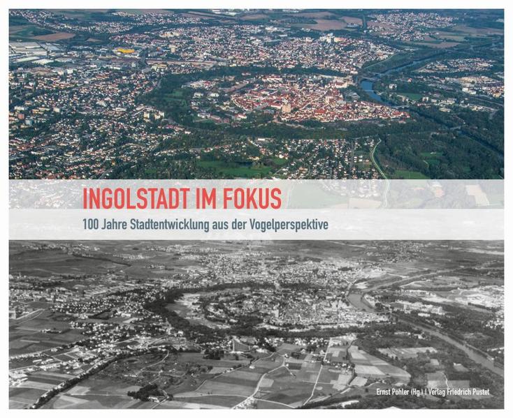 Ingolstadt im Fokus