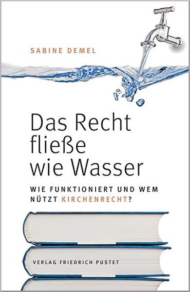 Das Recht fließe wie Wasser…