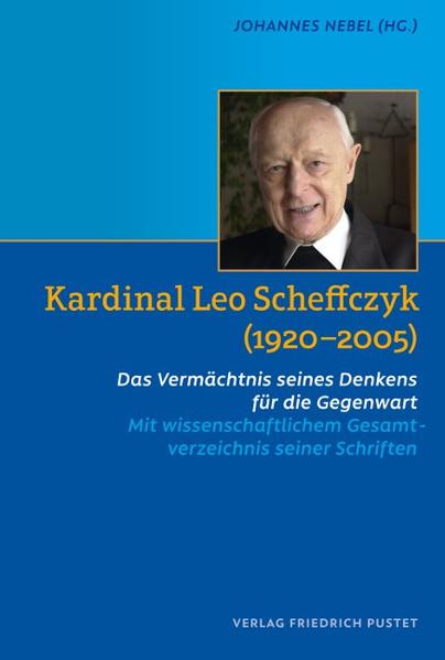 Kardinal Leo Scheffczyk (1920-2005)