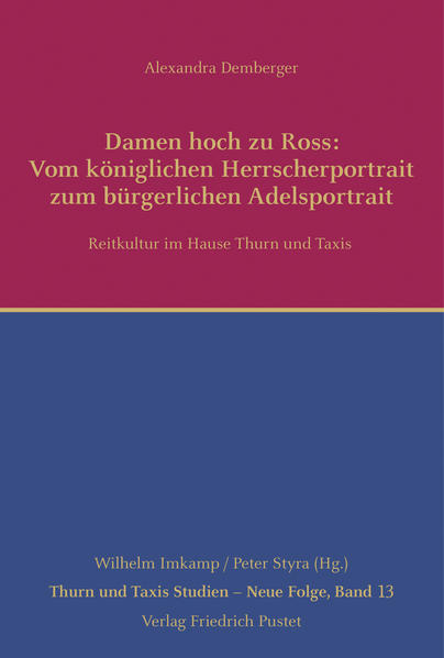 Damen hoch zu Ross: Vom königlichen Herrscherportrait zum bürgerlichen Adelsportrait