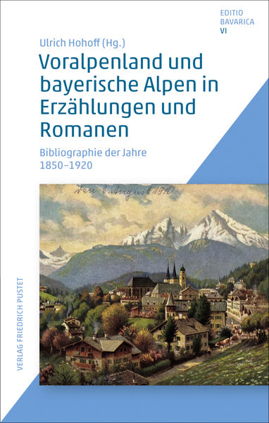 Voralpenland und bayerische Alpen in Erzählungen und Romanen