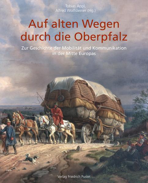 Auf alten Wegen durch die Oberpfalz