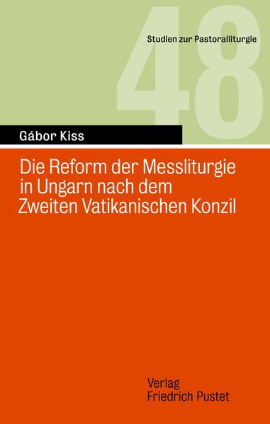 Die Reform der Messliturgie in Ungarn nach dem Zweiten Vatikanisch