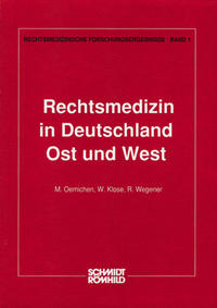 Rechtsmedizin in Deutschland - Ost und West